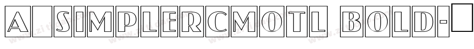 a_SimplerCmOtl Bold字体转换